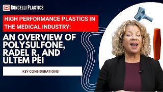 High Performance Plastics in the Medical Industry An Overview of Polysulfone Radel R amp Ultem PEI [upl. by Llabmik]