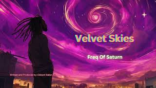 Velvet Skies  freqofsaturn [upl. by Deena]