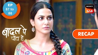 Badall Pe Paon Hai  Ep 87 amp Ep 88  RECAP  बादल पे पाँव हैं [upl. by Aelsel867]