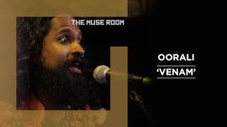 Venam  Oorali  The Muse Room [upl. by Ahselat]