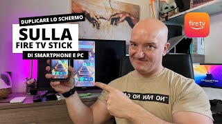 Come duplicare lo schermo di Smartphone e PC sulla FIRE TV STICK [upl. by Abad]