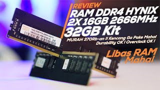 Review RAM Hynix 2x16GB DDR4 2666MHz 32GB Kit Murah  Libas RAM Mahal hexareview [upl. by Demetris]