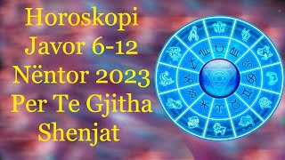 Horoskopi Javor 612 Nëntor 2023 🍀🙏🏻❤️ Per te Gjitha shenjat [upl. by Richmond980]