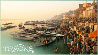 Along The Ganges Indias Holy River Cities  Full Documentary  TRACKS [upl. by Thompson464]