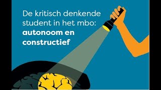 Webinar de kritische student in het mbo autonoom en constructief [upl. by Valsimot]