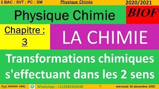 Chapitre  1 Transformations chimiques seffectuant dans les 2 sens 2 Bac SPC  SVT et SM BIOF [upl. by Philbert476]