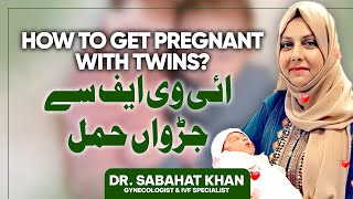 IVF Se Twins Kaise Conceive Karen Jurwaan Bachay Paida Karne Ka Tareeka  Dr Sabahat Khan [upl. by Alyse88]