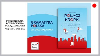 Połącz kropki  gramatyka polska dla obcokrajowców część I [upl. by Jerrilyn292]