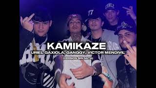 KAMIKAZE  Uriel Gaxiola Ganggy Victor Mendivil Version Sin Nata [upl. by Dasi]