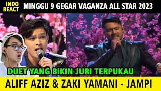 ALIFF AZIZ amp ZAKI YAMANI  JAMPI MINGGU 9 GEGAR VAGANZA ALL STAR 2023  🇮🇩🇲🇾 REACTION digiprepaid [upl. by Arlina]