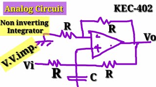 Analog Circuit Lecture 34  Noninverting Integrator Opamp Solved Example [upl. by Noevart]