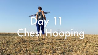 21 Days Hoopiness  Day 11 Chest Hooping [upl. by Bertila]