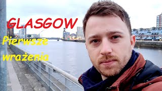 Przeprowadziłem się do Glasgow Pierwsze wrażenia [upl. by Anoy479]