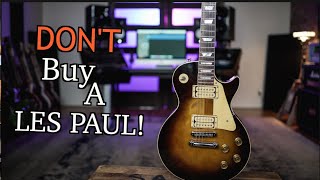 5 Reasons To NOT Buy A Les Paul [upl. by Jakoba]