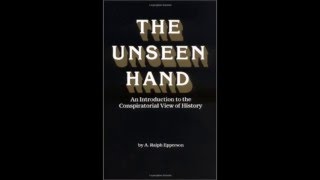 A Ralph Epperson  The Unseen Hand [upl. by Itirahc]