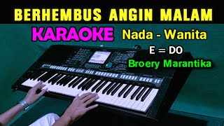 ANGIN MALAM  Broery Marantika  KARAOKE Nada Wanita [upl. by Bryner124]