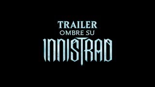 TRAILER OMBRE SU INNISTRAD [upl. by Heman]