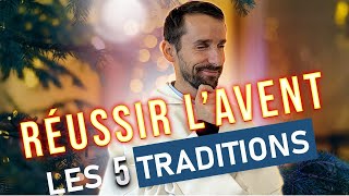 Les 5 TRADITIONS de lAVENT [upl. by Sairtemed812]