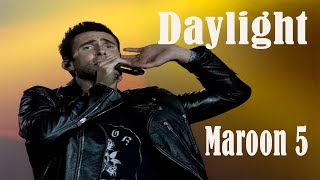 Maroon 5  Daylight Lyrics Video [upl. by Dutch]