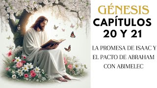 Génesis Capítulo 20 y 21 La Promesa de Isaac y el Pacto de Abraham con Abimelec [upl. by Wittie441]