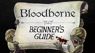 The Beginners Guide to Bloodborne [upl. by Llenyr143]