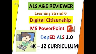 Video 128  ALS AampE Reviewer  LS6 DIGITAL CITIZENSHIP  MS PowerPoint [upl. by Asiak]