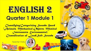 ClassifyingCategorizing Sounds Heard  English 2  MELCBased  ADM [upl. by Ardnuhsal]