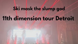 Ski mask the slump godEleventh dimension tour Detroit [upl. by Ambrosine]