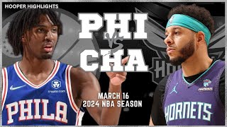 Philadelphia 76ers vs Charlotte Hornets Full Game Highlights  Mar 16  2024 NBA Season [upl. by Sybley]