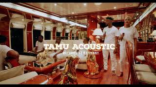 Macvoice Ft Rayvanny  Tamu Acoustic Video [upl. by Nailluj]