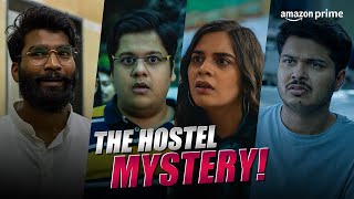 Crime In Hostel The Investigation Begins  Hostel Daze  Prime Video India [upl. by Swithbert]