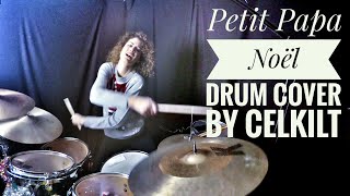 Petit Papa Noël rock drum remix Celkilt version [upl. by Aivun]