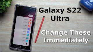 Galaxy S22 Ultra  Change These Settings Immediately [upl. by Anila345]