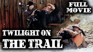 TWILIGHT ON THE TRAIL  William Boyd  Full Western Movie  English  Wild West  Free Movie [upl. by Roter703]