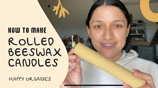 HOW TO MAKE ROLLED BEESWAX CANDLES  Easy Tutorial [upl. by Nnahsal]