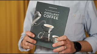 New book out now  The Fundamentals of Excellent Coffee [upl. by Kalfas]