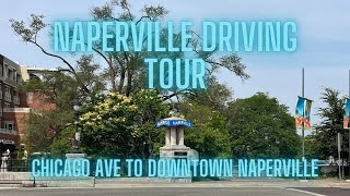 Naperville Illinois Driving Tour  Downtown Naperville  Chicago Western Suburbs [upl. by Baugh146]