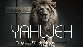 Prophetic Worship Instrumental YAHWEH Prayer Music [upl. by Aneek]