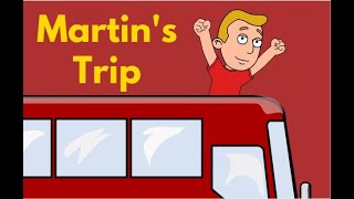 Martins Trip [upl. by Earla368]