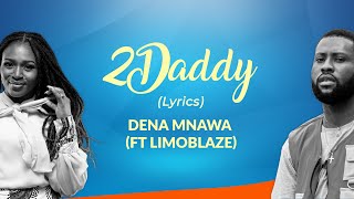 DENA MWANA feat LIMOBLAZE  2Daddy LyricsParoles [upl. by Ettenwahs]