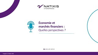 Economie et marchés financiers  Février 2022 [upl. by Cindra]