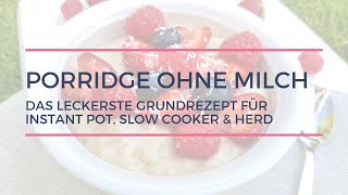 Porridge ohne Milch  schnell und einfach selber machen [upl. by Ahsyia327]