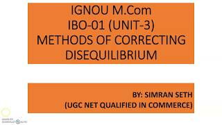 IBO01  BALANCE OF PAYMENT METHODS OF CORRECTING DISEQUILIBRIUM HINDI  IGNOU  MCom [upl. by Anitserp]