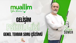 07 KPSS Eğitim Bilimleri  Gelişim Psikolojisi Genel Tekrar Soru Çözüm  Ziya SÜMER [upl. by Eiramyllek]