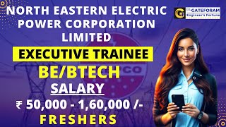 NEEPCO RECRUITMENT 2024  EXECUTIVE TRAINEE  30 POSTS  BEBTECH  ₹ 50000 160000 FRESHERS [upl. by Anaehr]