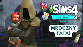 DZIECKO MROCZNEGO KOSIARZA JEST NAZNACZONE ☠️ THE SIMS 4 ŻYCIE I ŚMIERĆ ☠️ [upl. by Ammadis]