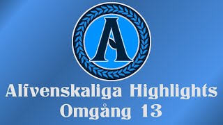 Alfvenskaliga Highlights  Omgång 13 202425 [upl. by Frerichs]