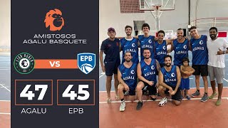 AGALU X EPB  AMISTOSOS AGALU BASQUETE [upl. by Enylorac]