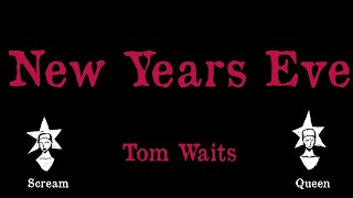 Tom Waits  New Years Eve  Karaoke [upl. by Arsi134]