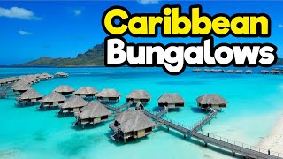 Top 10 Caribbean Overwater Bungalows  Best Caribbean Island 2023 [upl. by Kerk644]